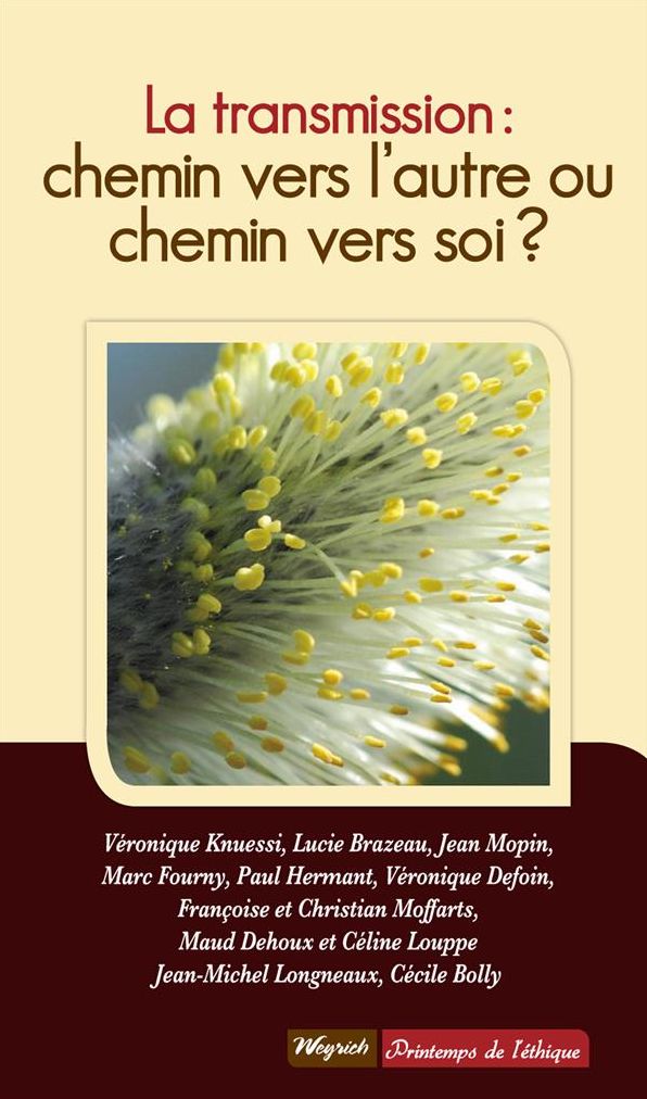La transmission : chemin vers l'autre ou chemin vers soi ?: Essai de psychologie sociale