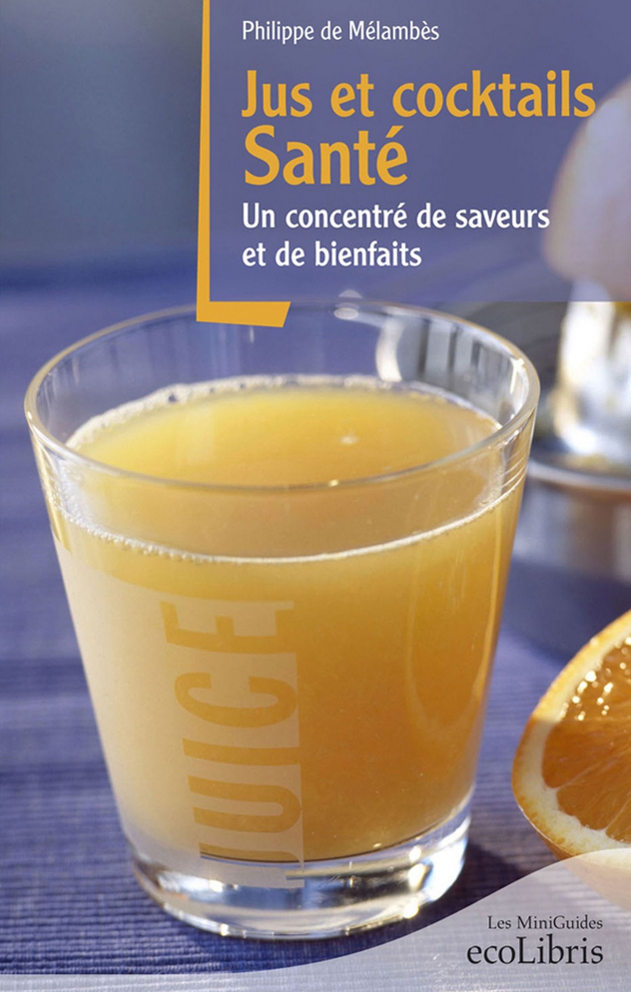 Jus et cocktails santé