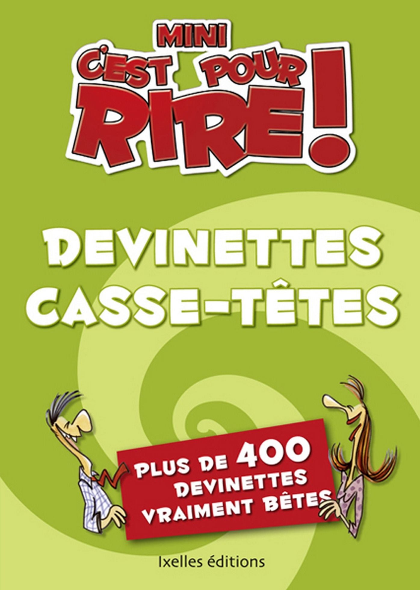 Mini C'est pour rire 1 : Devinettes casse-têtes