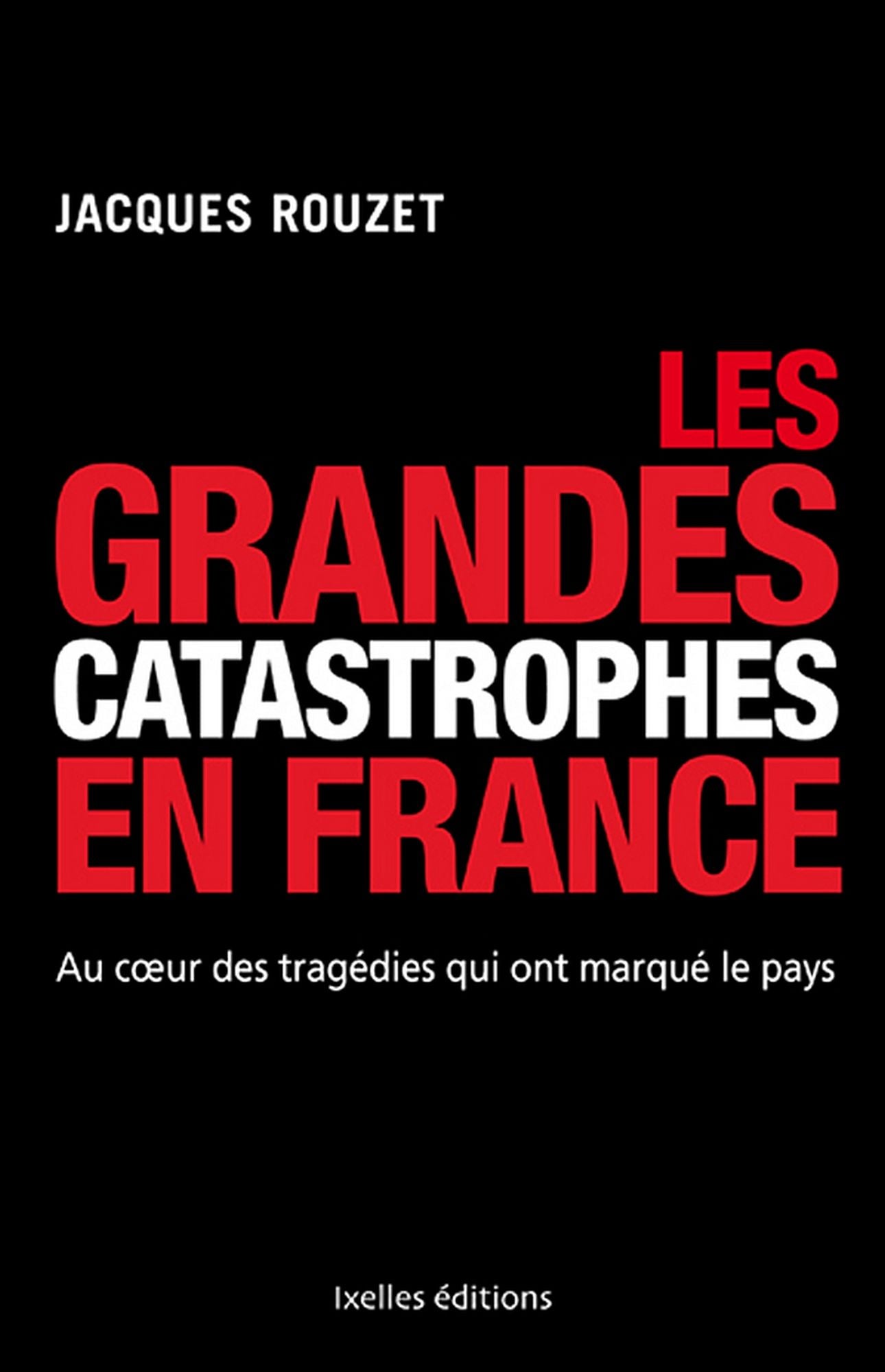 Les grandes catastrophes en France
