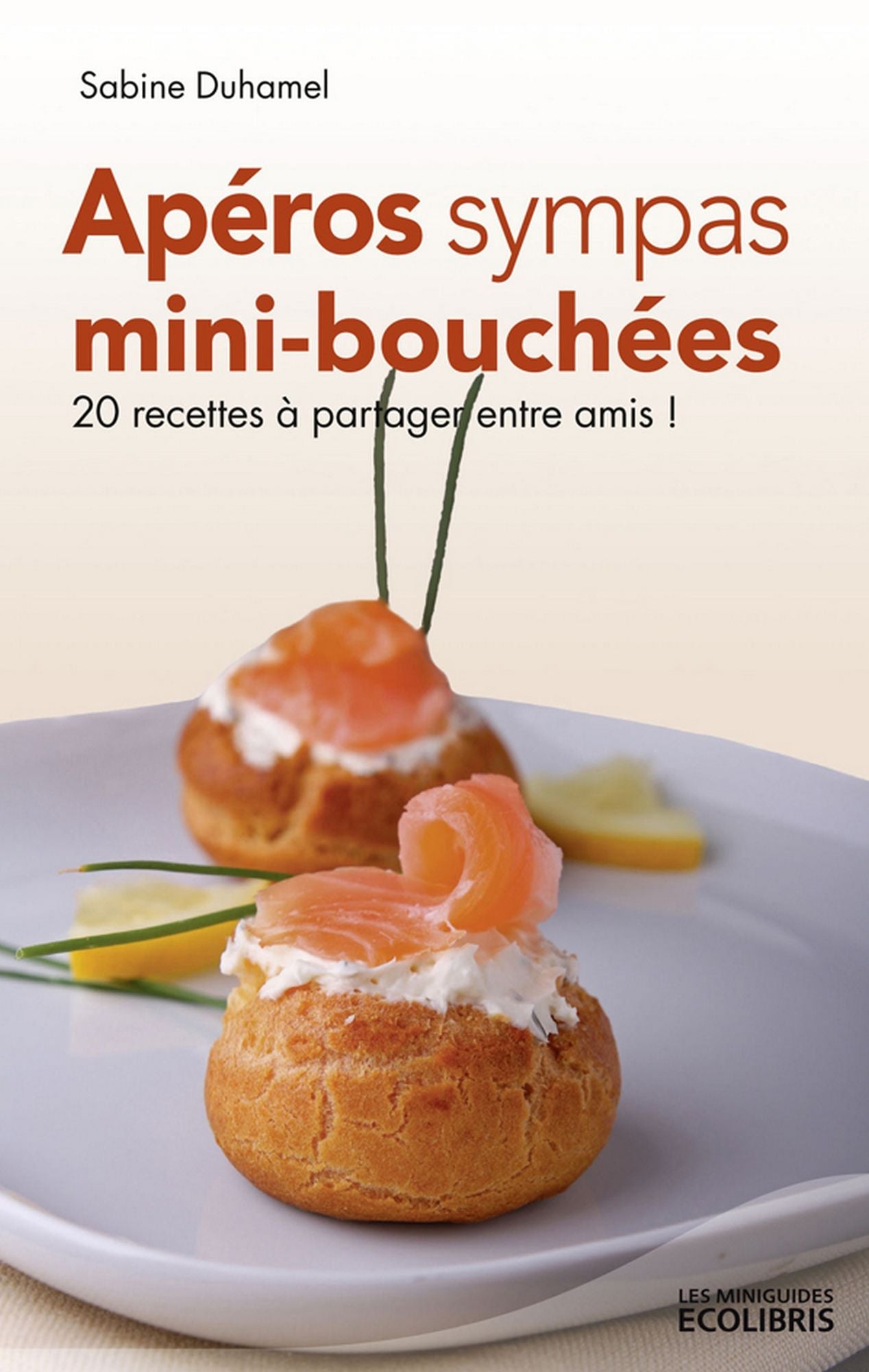 Apéros sympas : Mini-bouchées, 20 recettes à partager entre amis !