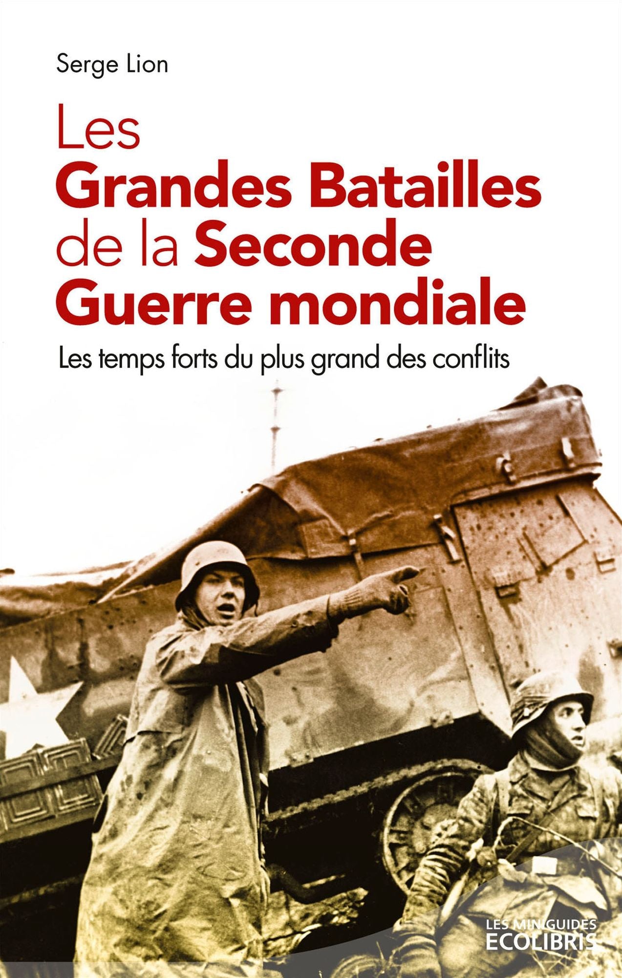 Les grandes batailles de la seconde Guerre Mondiale