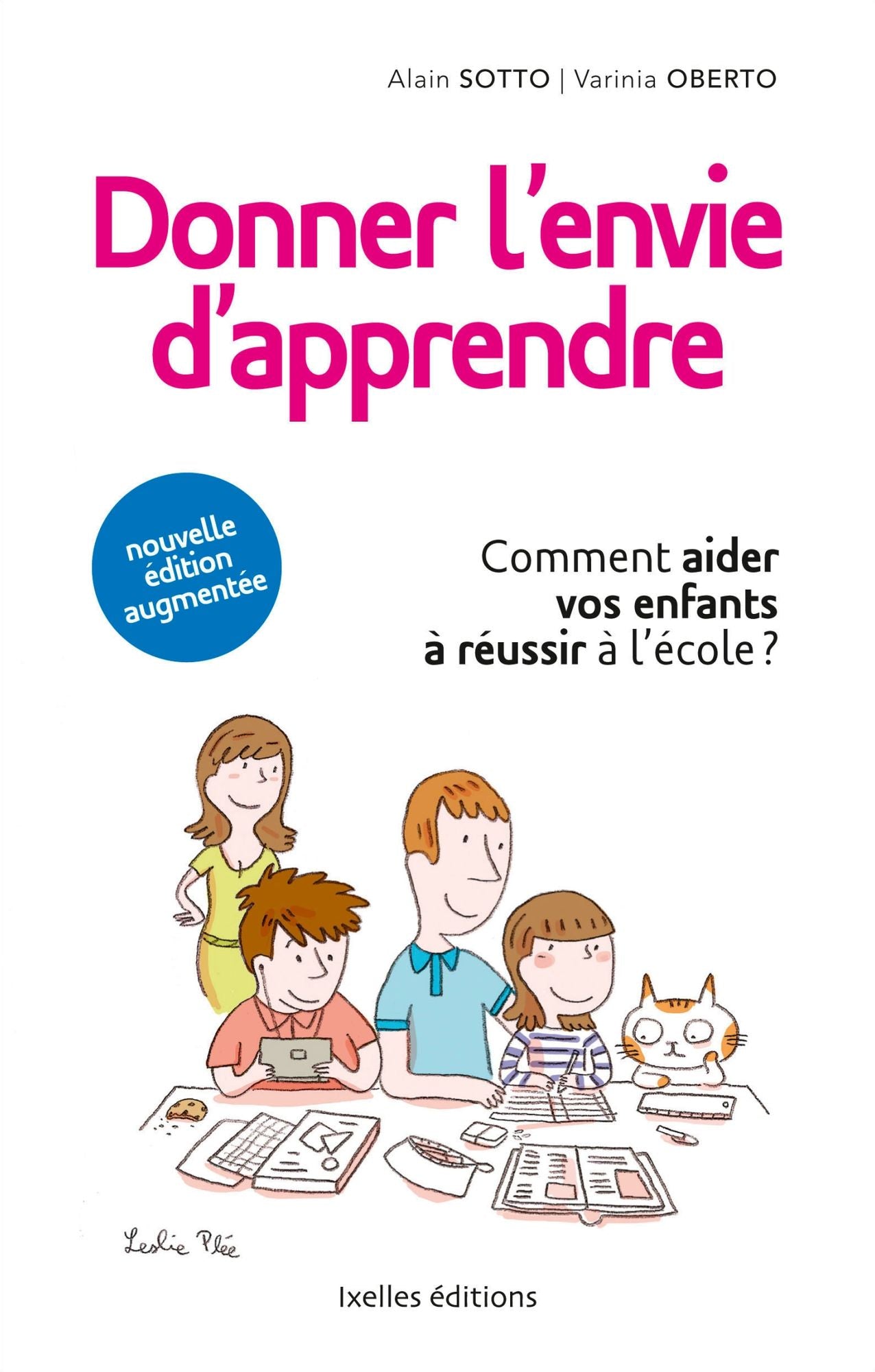 Donner l'envie d'apprendre: Comment aider vos enfants à réussir à l'école (nouvelle édition augmentée 2013)