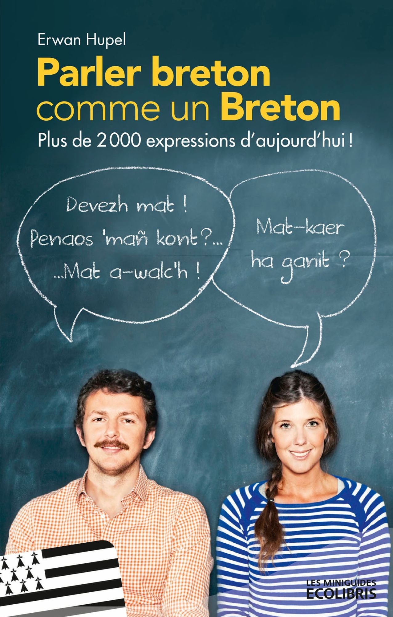 Parler breton comme un Breton: Plus de 2000 expressions en Brezhoneg !