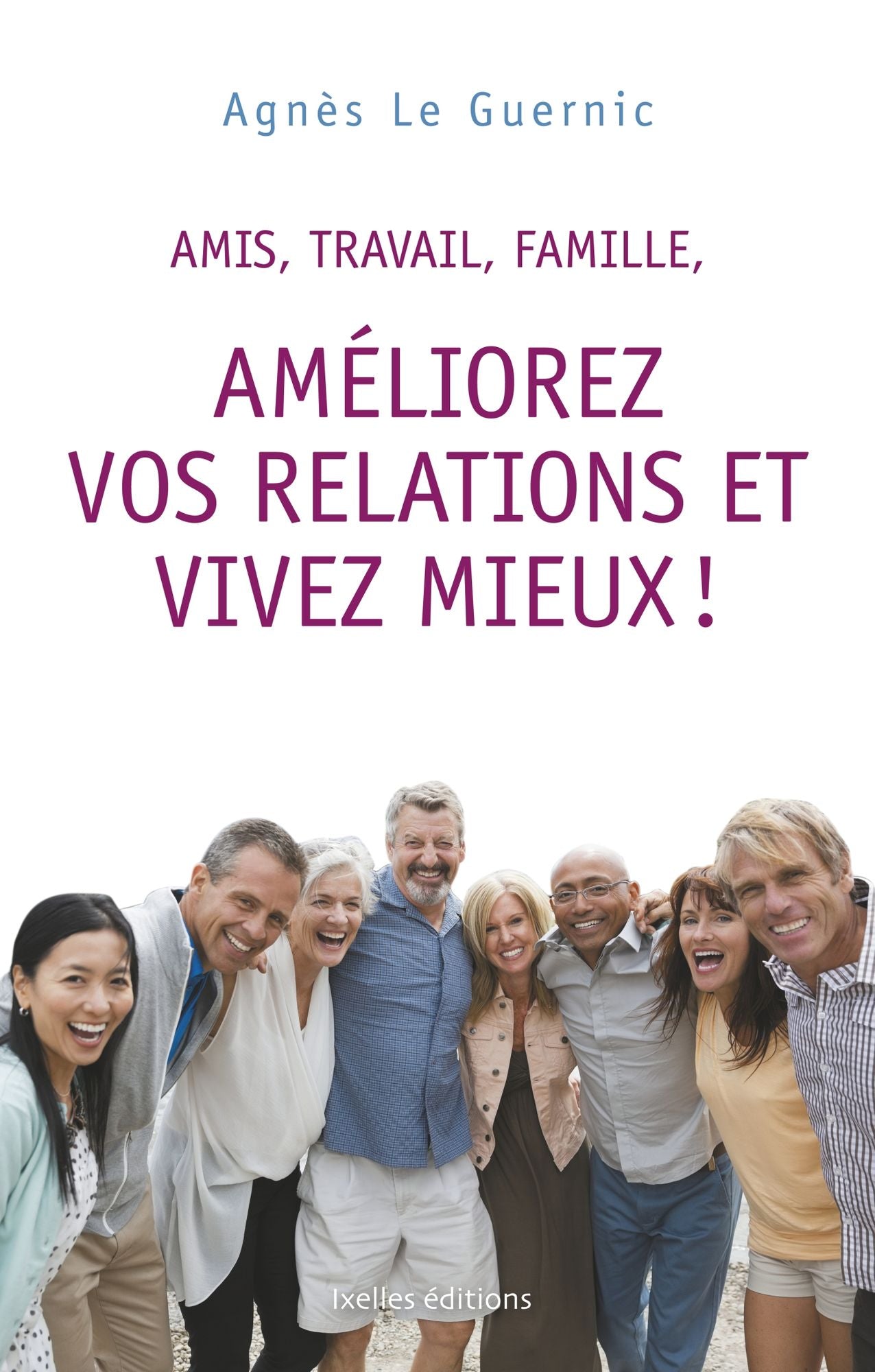 Améliorez vos relations et vivez mieux