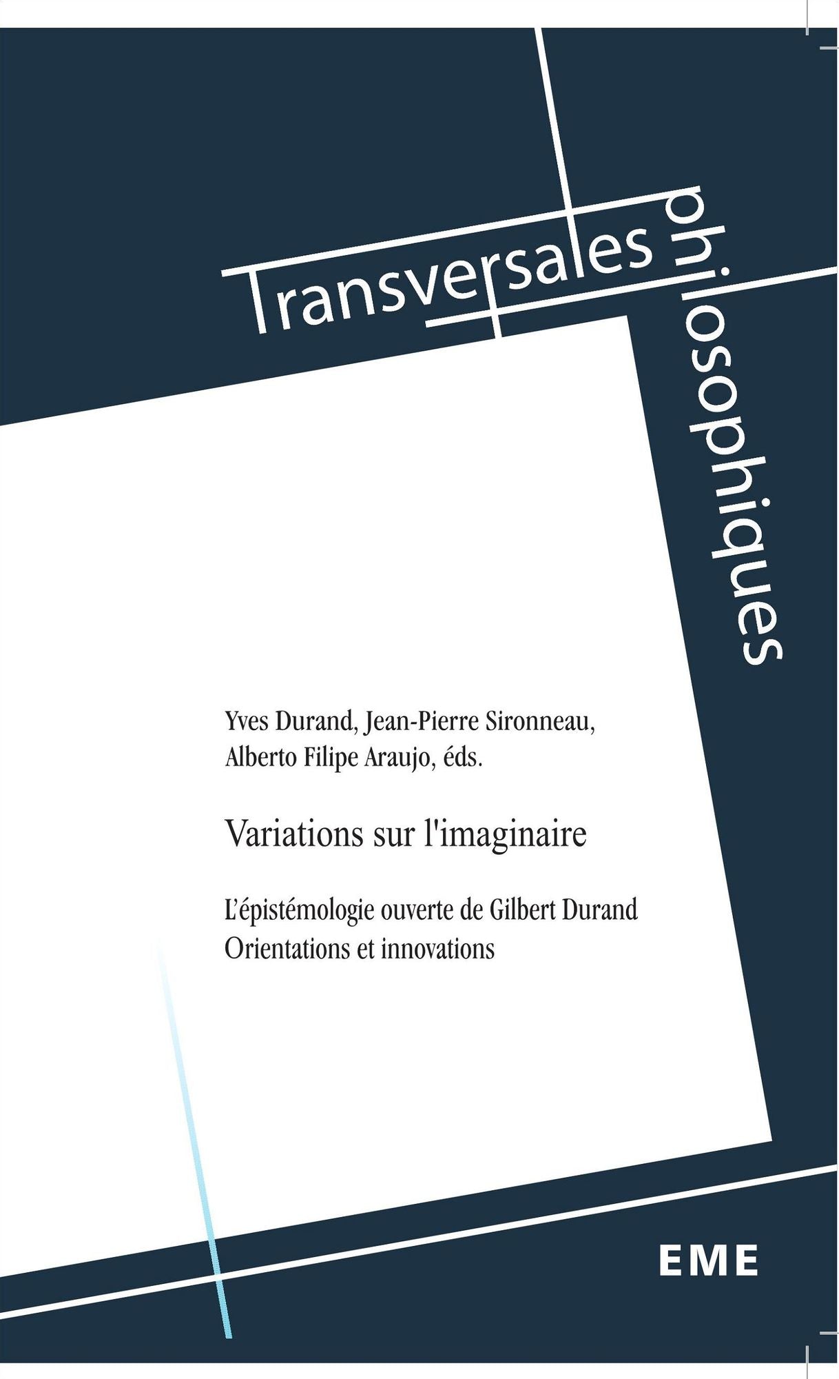 Variations sur l'imaginaire: L'épistémologie ouverte de Gilbert Durand - Orientations et innovations