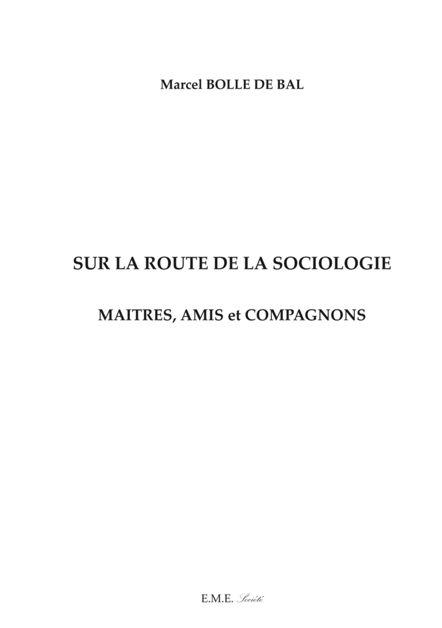 Sur la route de la sociologie: Maitres, amis et compagnons