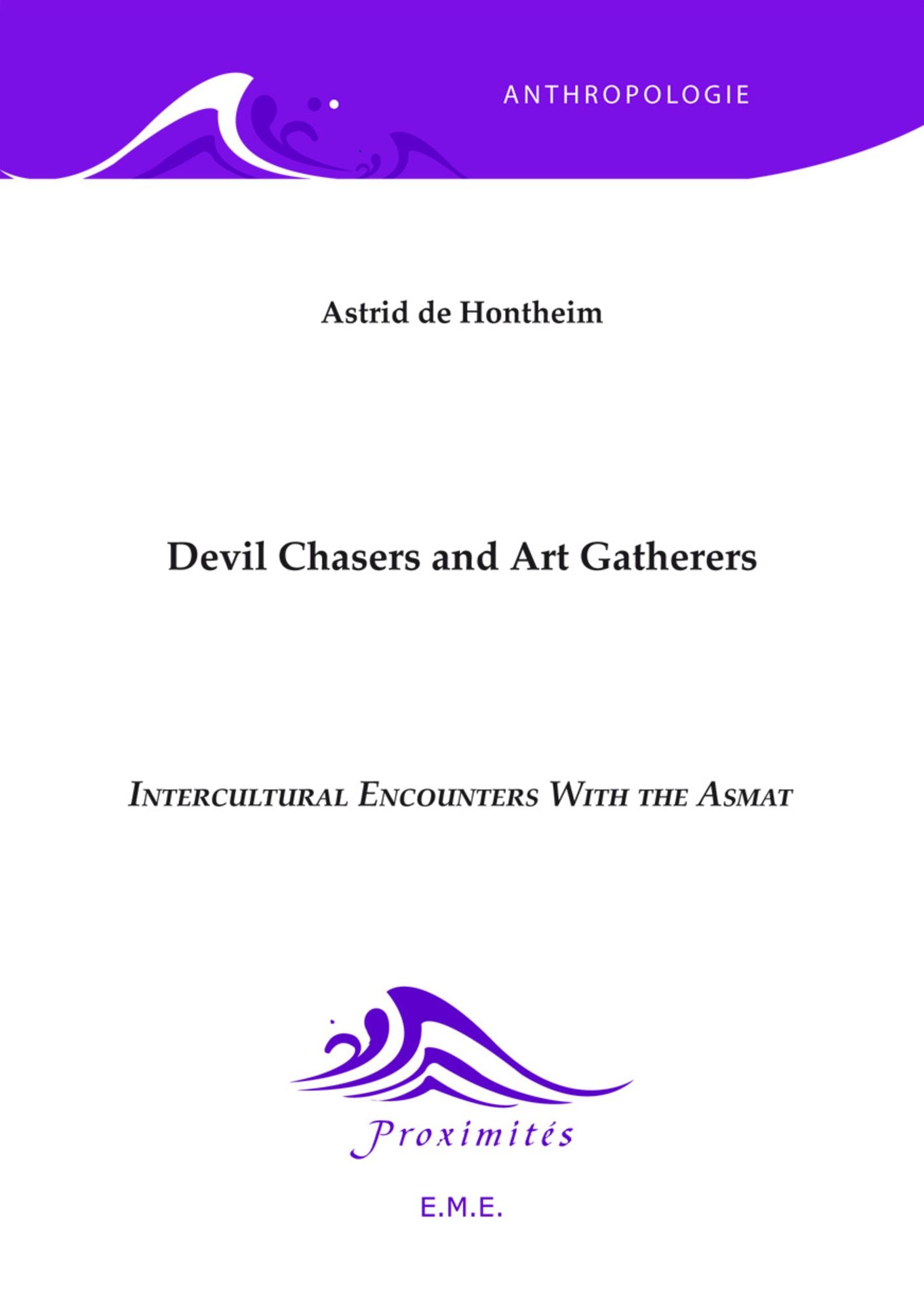 Devil Chasers and Art Gatherers: Intercultural Encounters With the Asmat