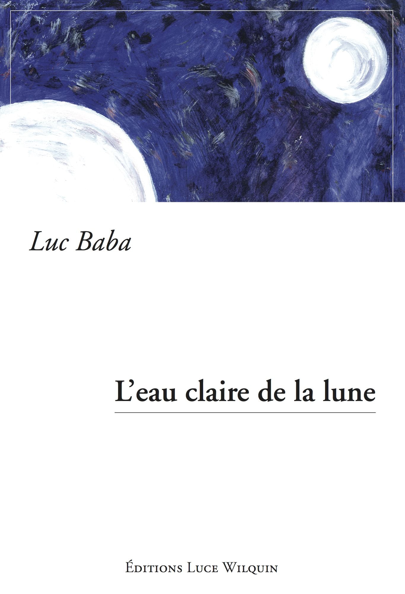 L'eau claire de la lune: Un conte à la fois merveilleux et désenchanté