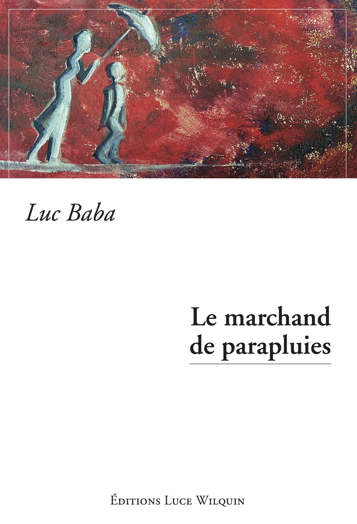 Le marchand de parapluies: Un roman entre merveilleux et sordide
