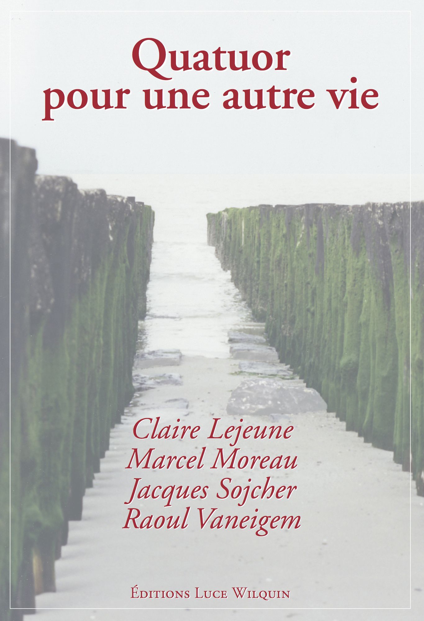 Quatuor pour une autre vie: Essai