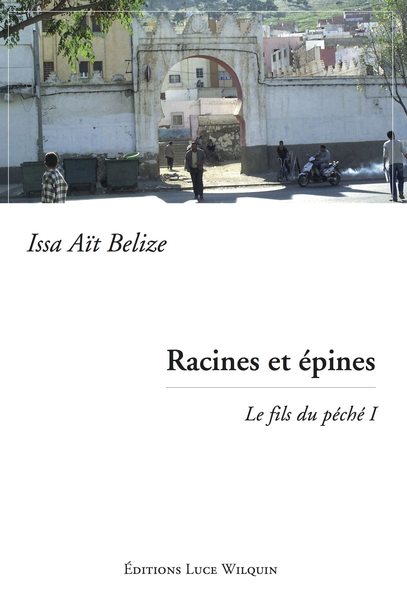 Racines et épines: Saga identitaire