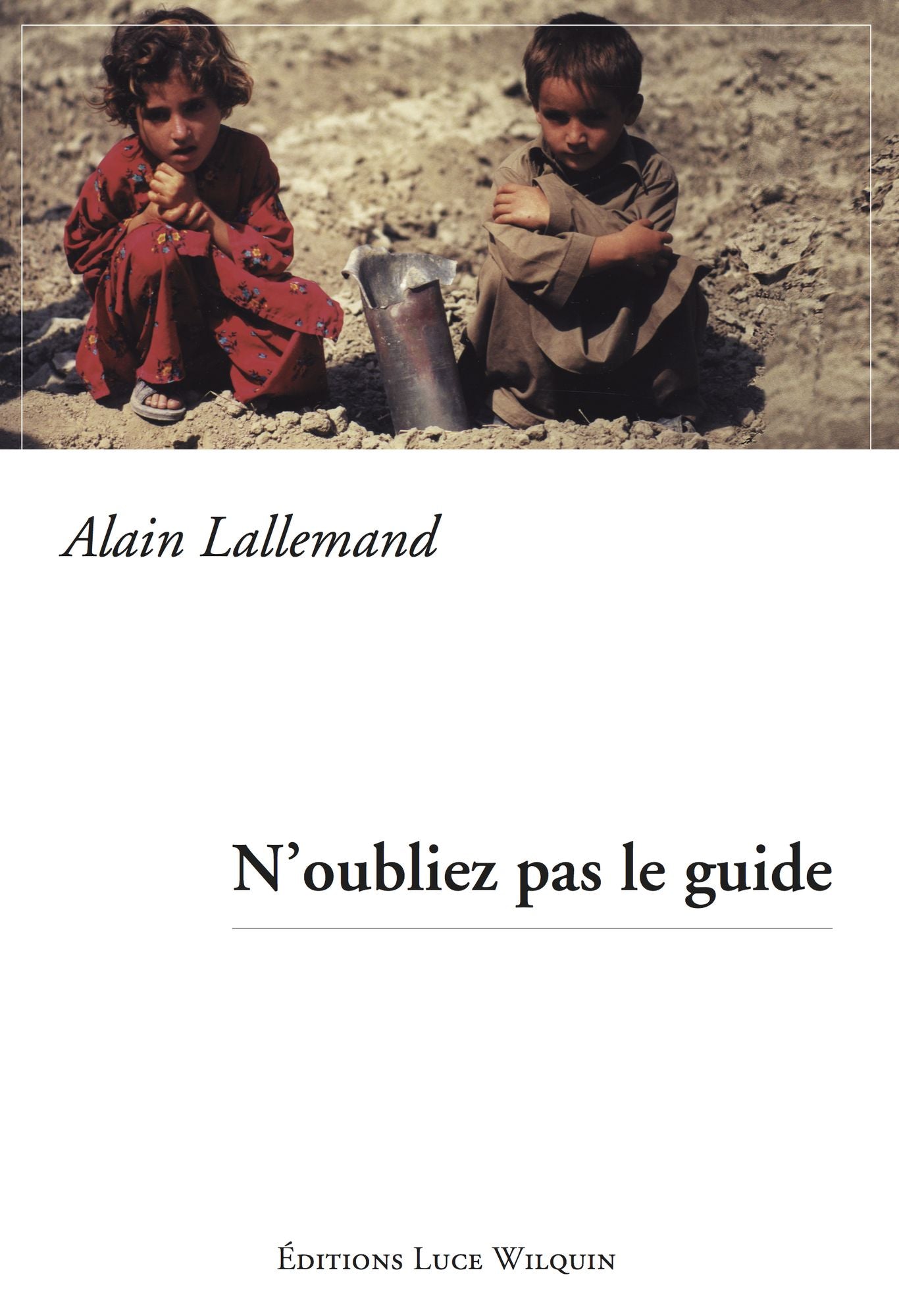 N'oubliez pas le guide: Récit autobiographique