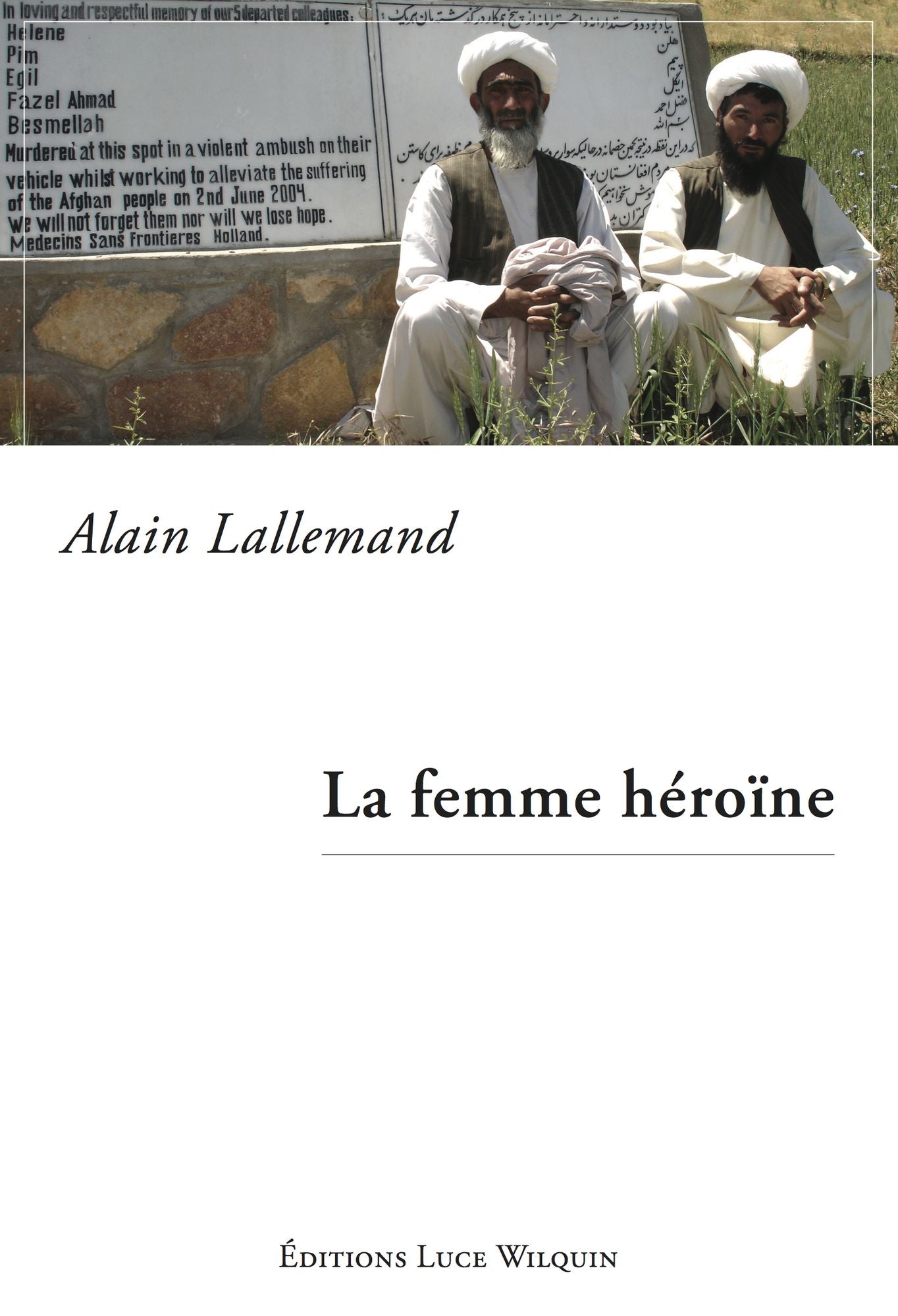 La femme héroïne: Un roman du réel