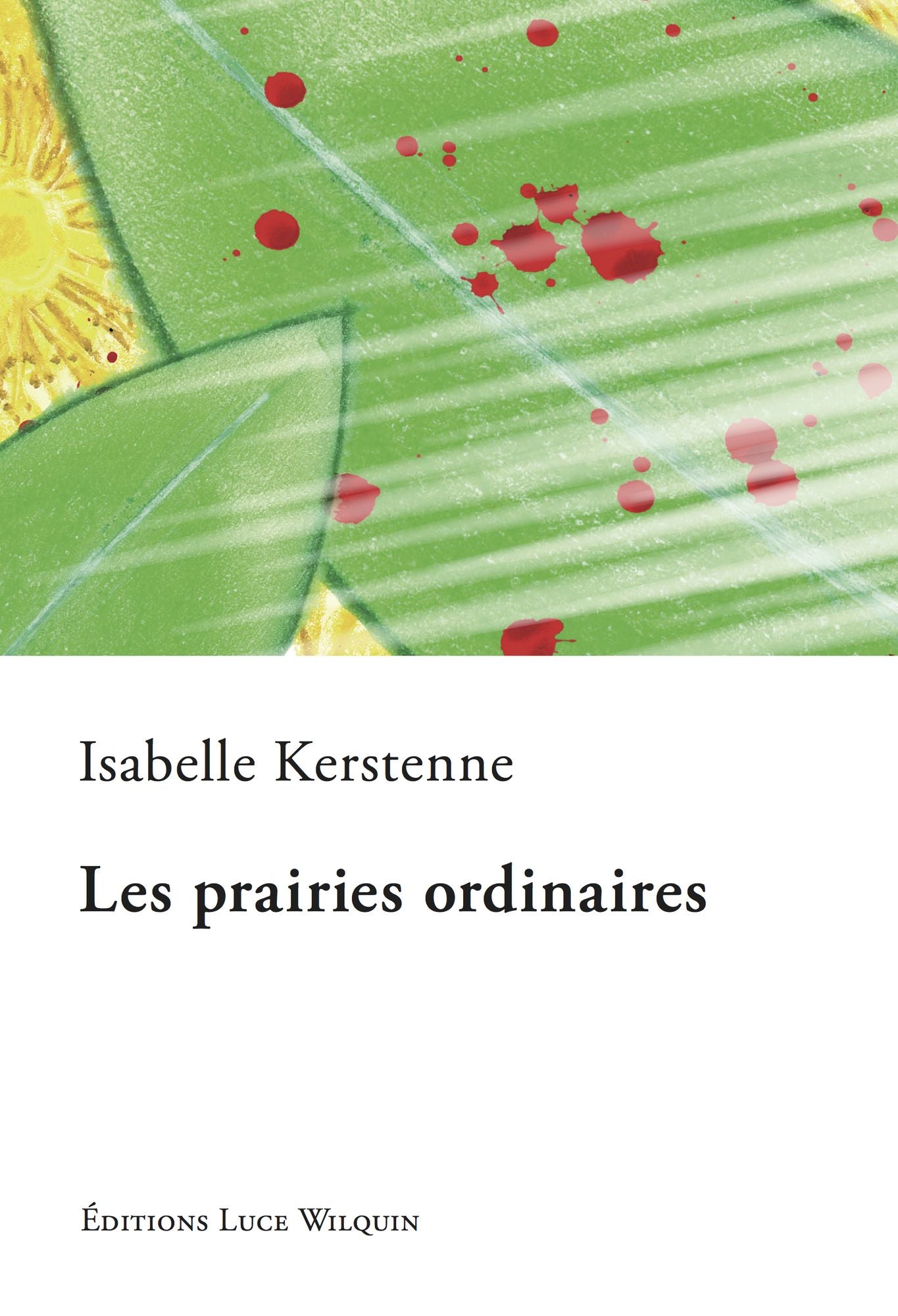 Les prairies ordinaires: Un hymne à la vie