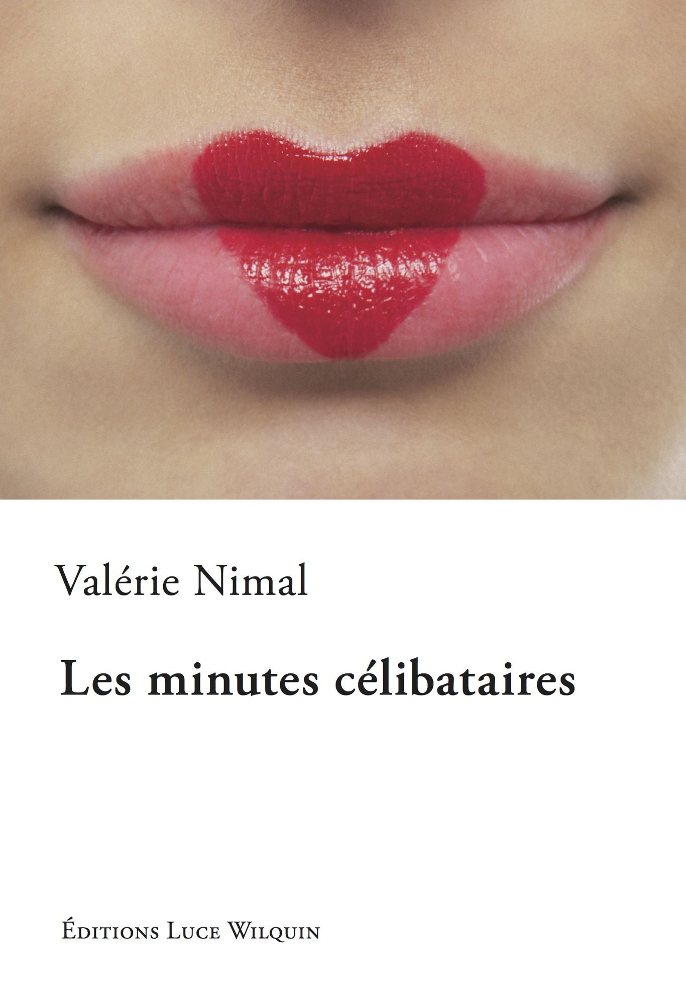 Les minutes célibataires: Recueil de nouvelles