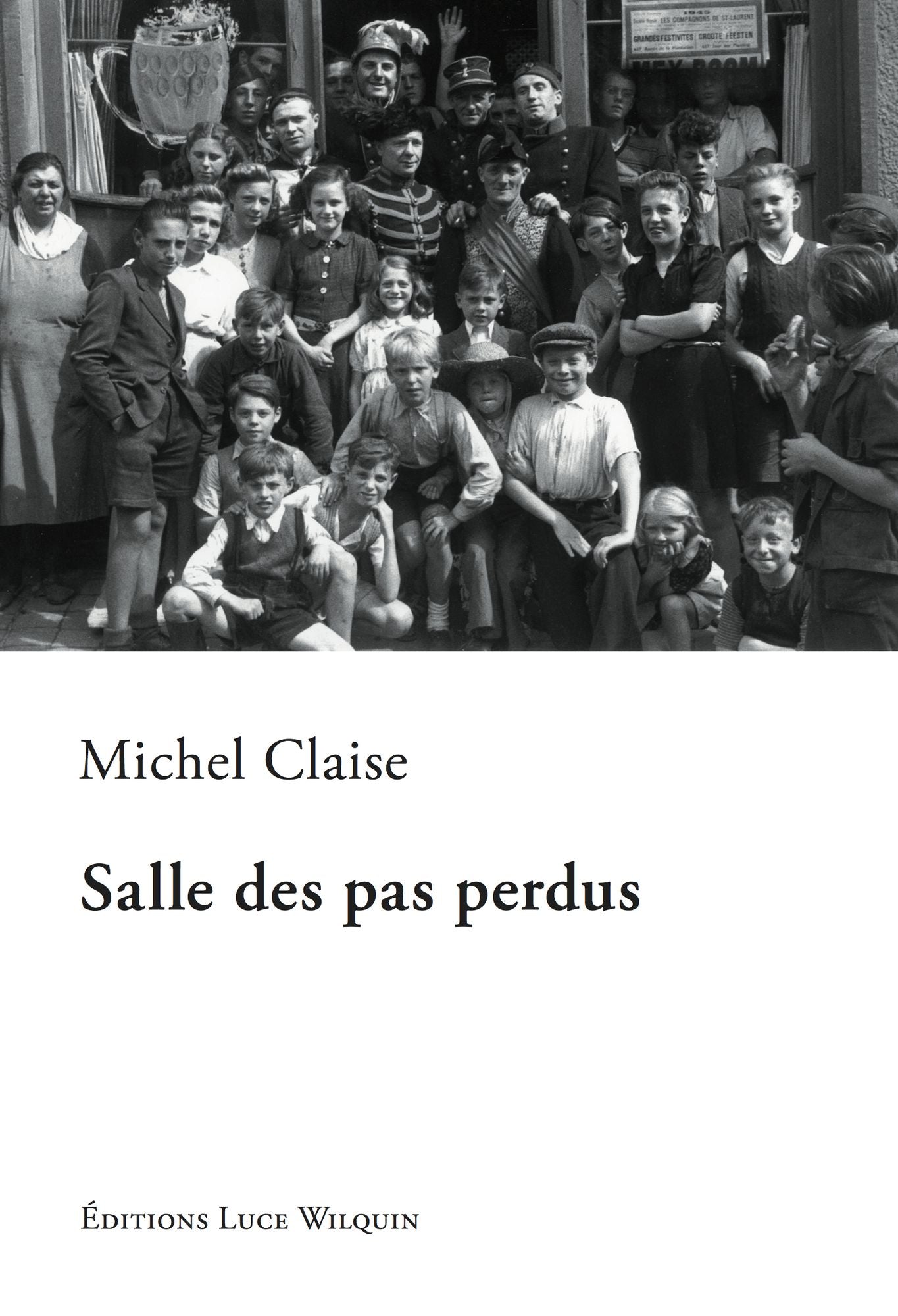 Salle des pas perdus: Roman historique