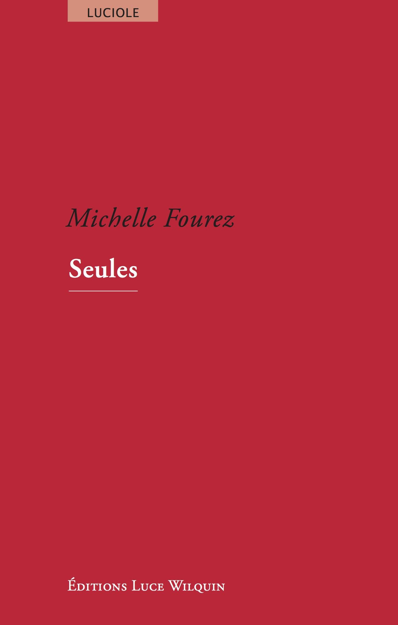 Seules: Roman