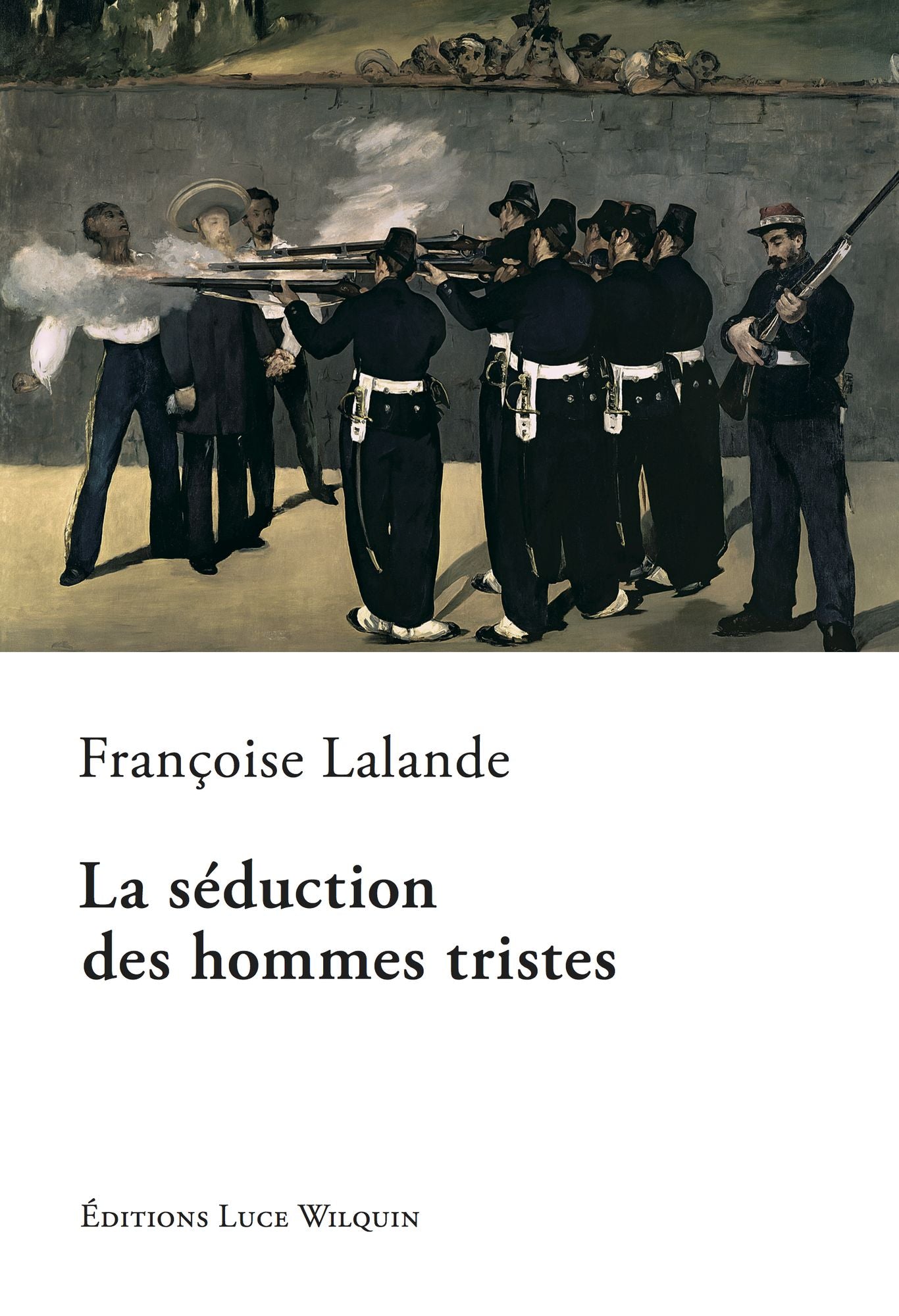 La séduction des hommes tristes: Une histoire d'amour tragique
