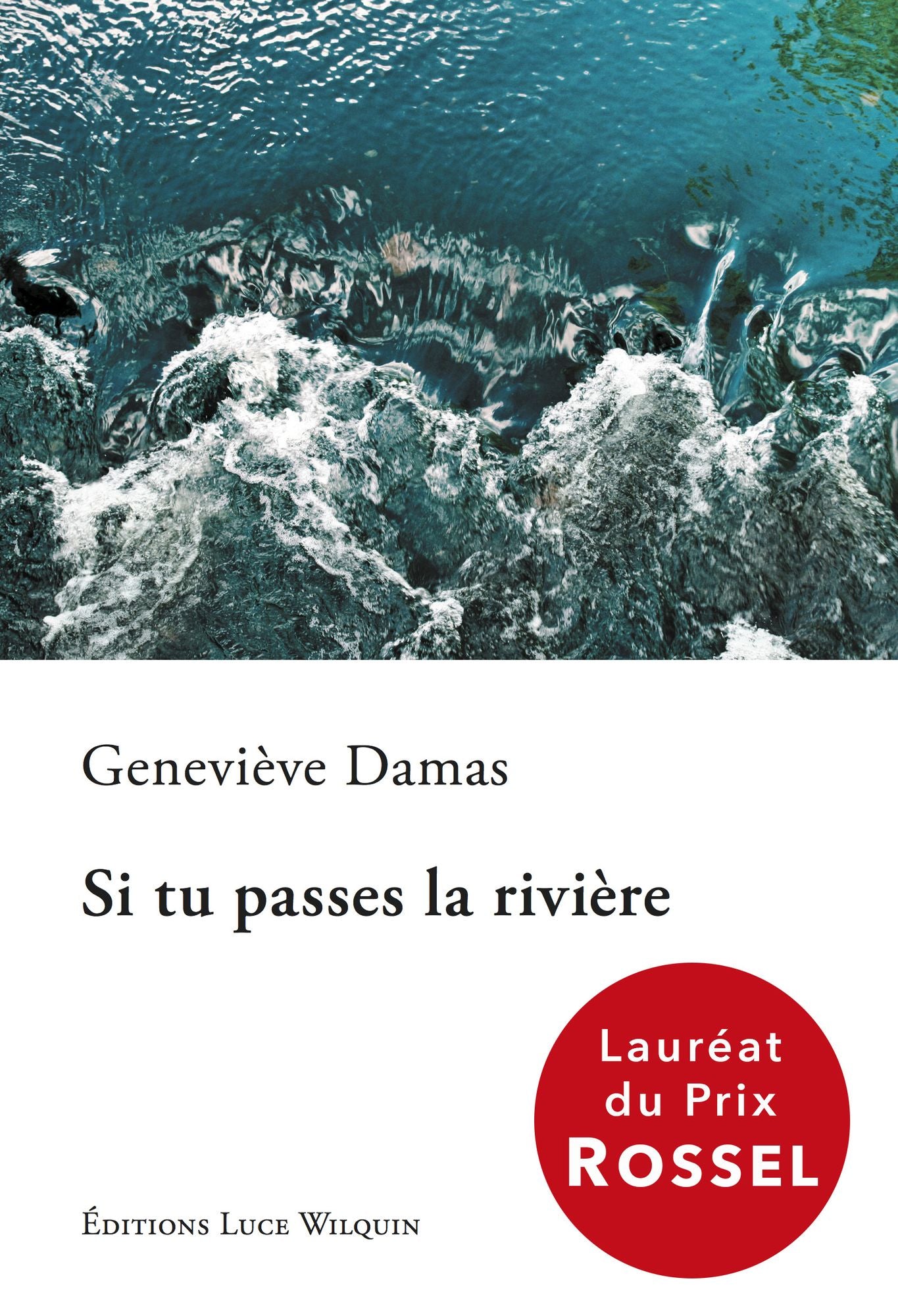 Si tu passes la rivière: Lauréat du Prix Rossel