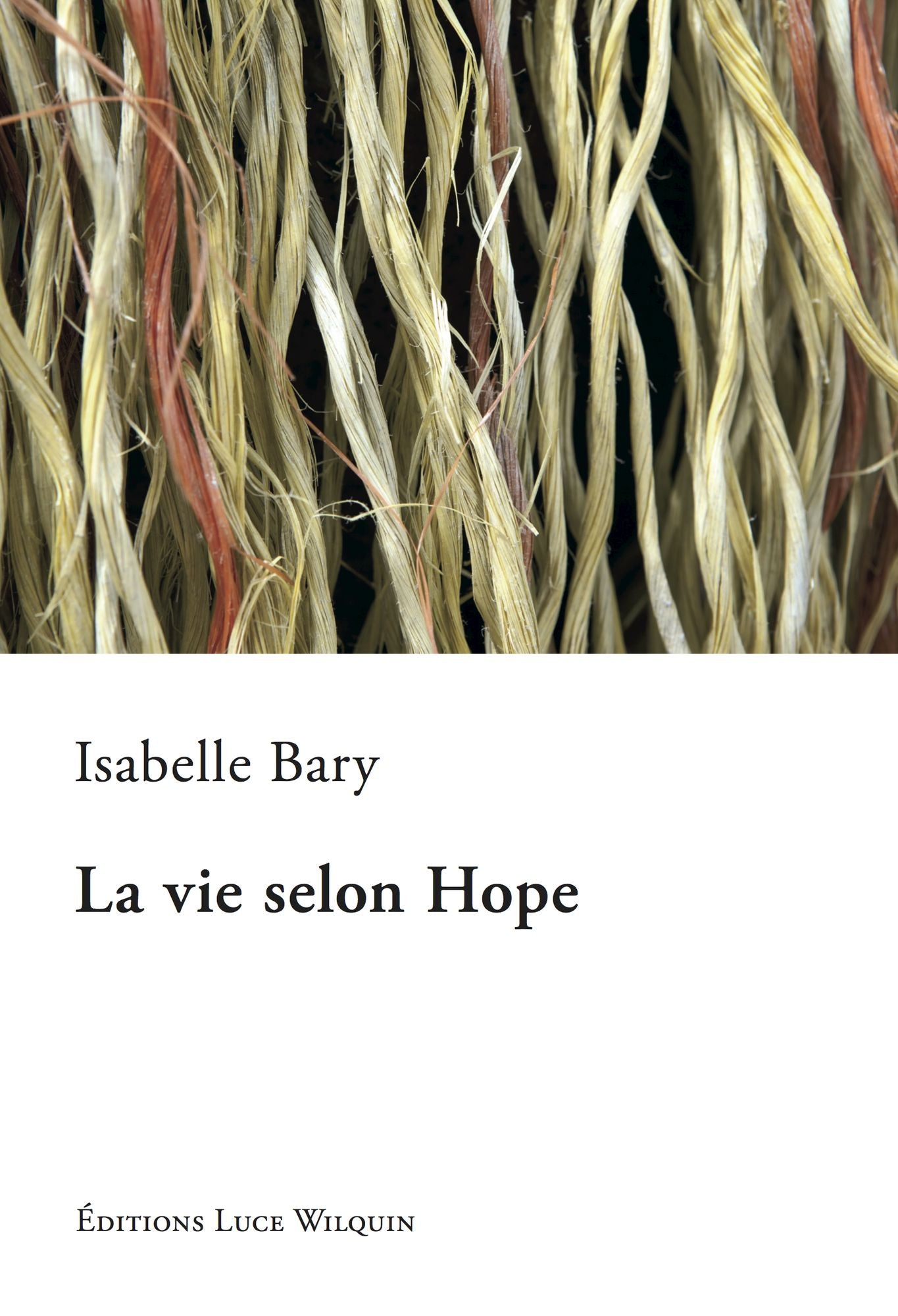 La vie selon Hope: Un roman à rebondissements