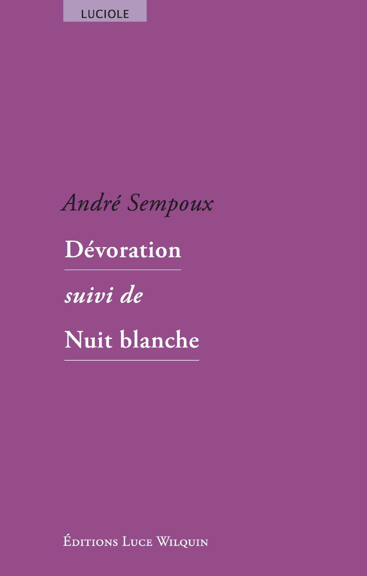 Dévoration: Suivi de Nuit blanche