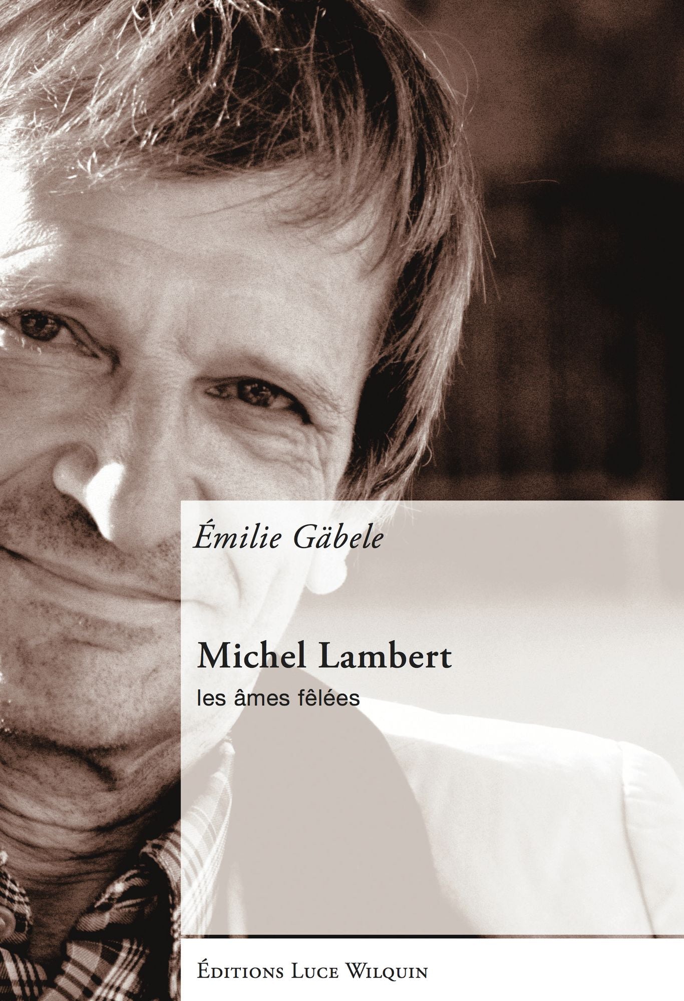 Michel Lambert: Les âmes fêlées