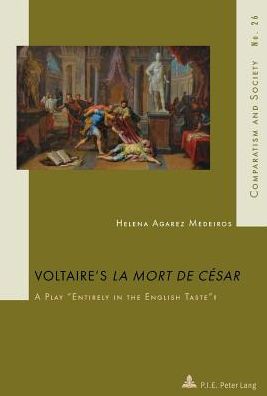 Voltaire's "la Mort de Cï¿½sar": A Play "entirely in the English Taste"?