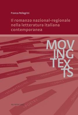 Il Romanzo Nazional-Regionale Nella Letteratura Italiana Contemporanea