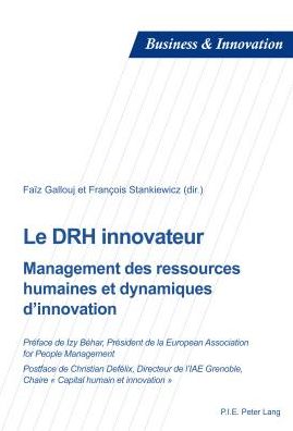 Le DRH innovateur: Management des ressources humaines et dynamiques d'innovation