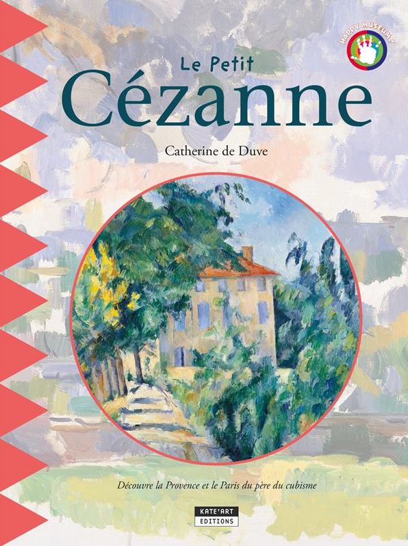 Le petit Cézanne: Un livre d'art amusant et ludique pour toute la famille !