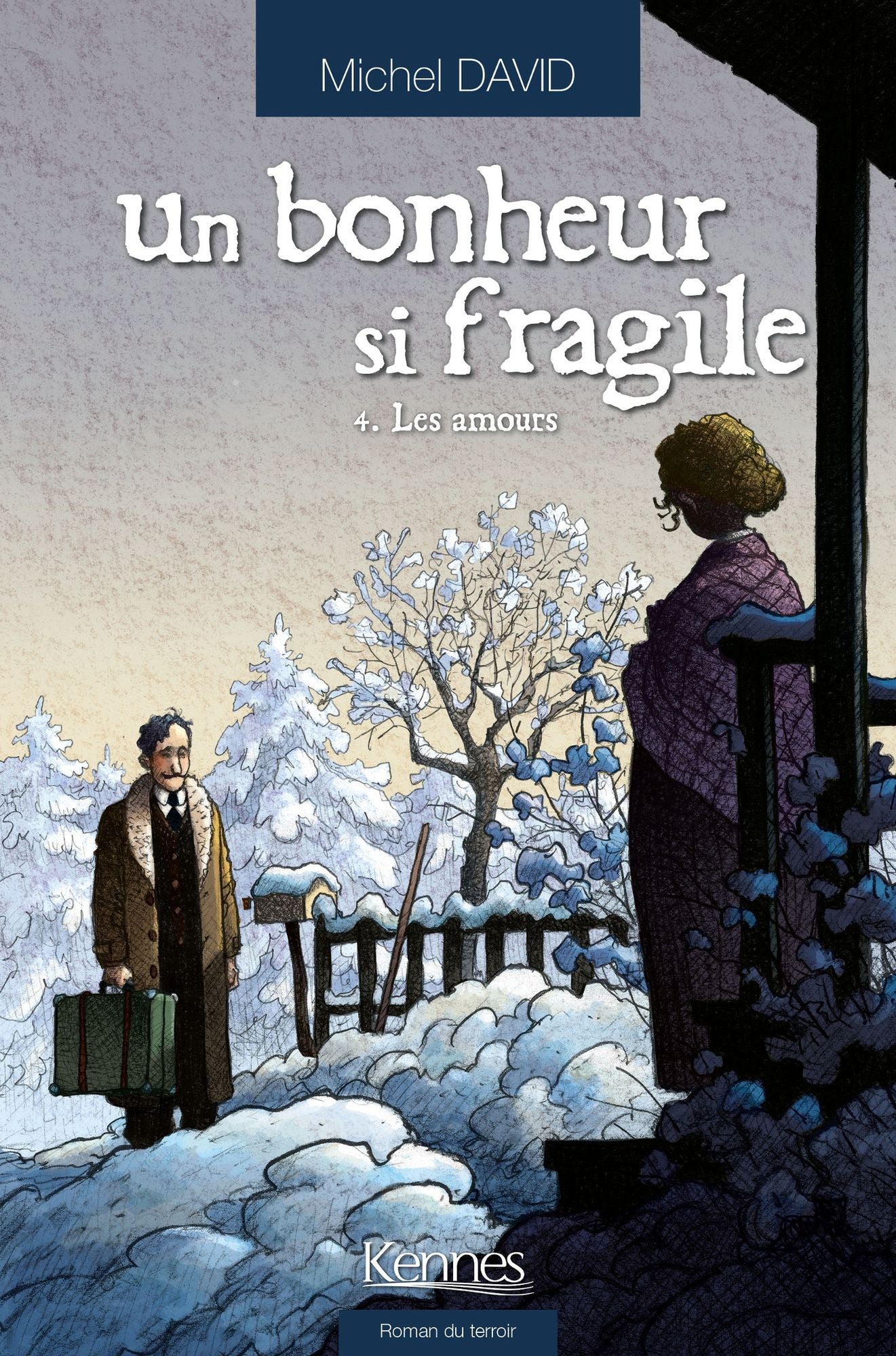Un bonheur si fragile T04: Les amours