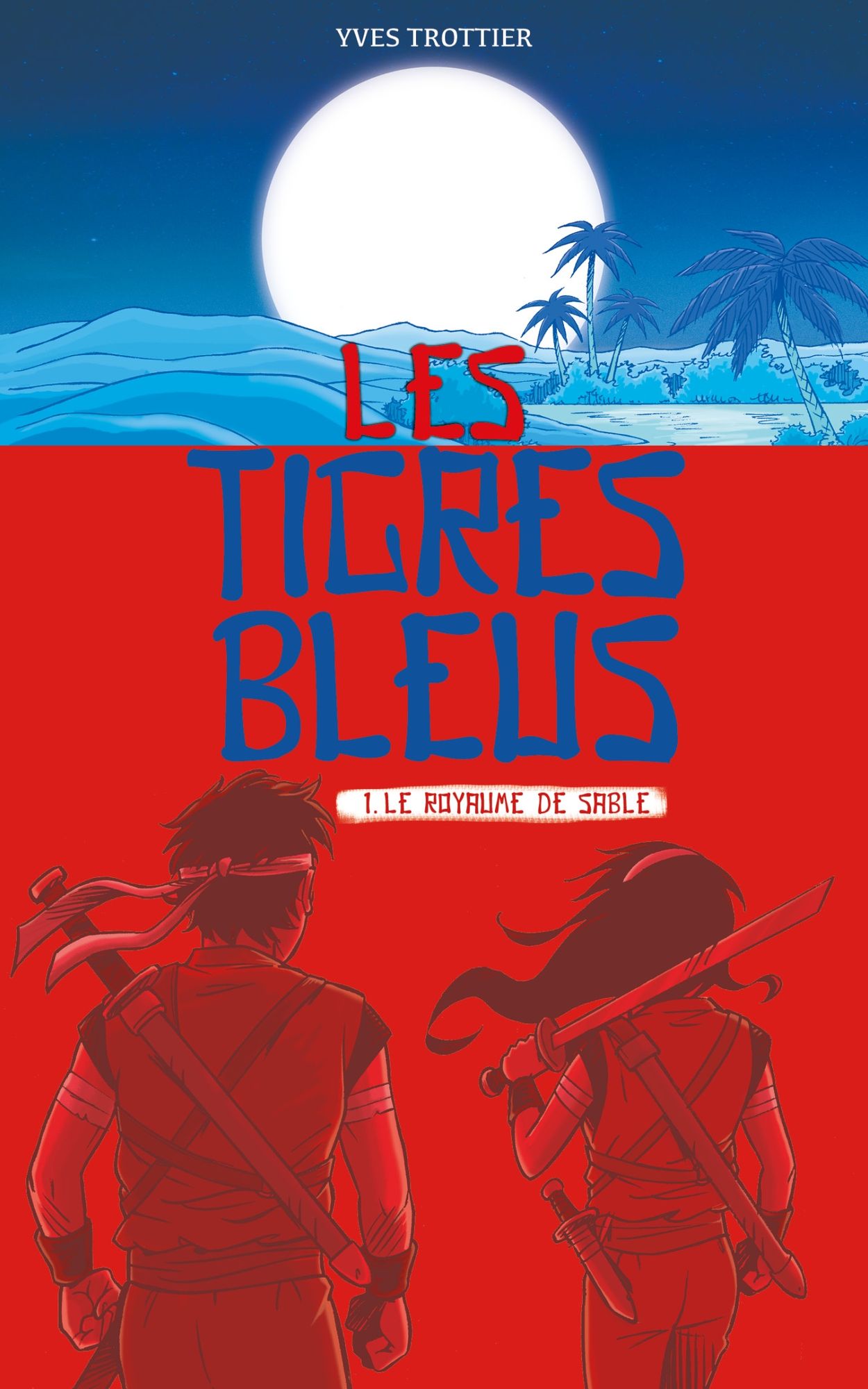 Les tigres bleus T01: Le royaume de sable