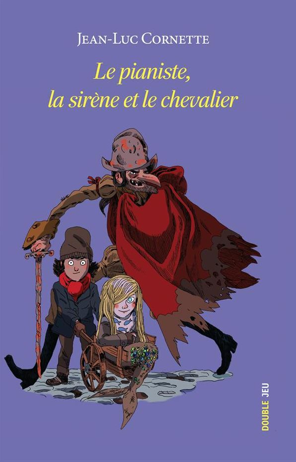 Le pianiste, la sirène et le chevalier: Roman jeunesse