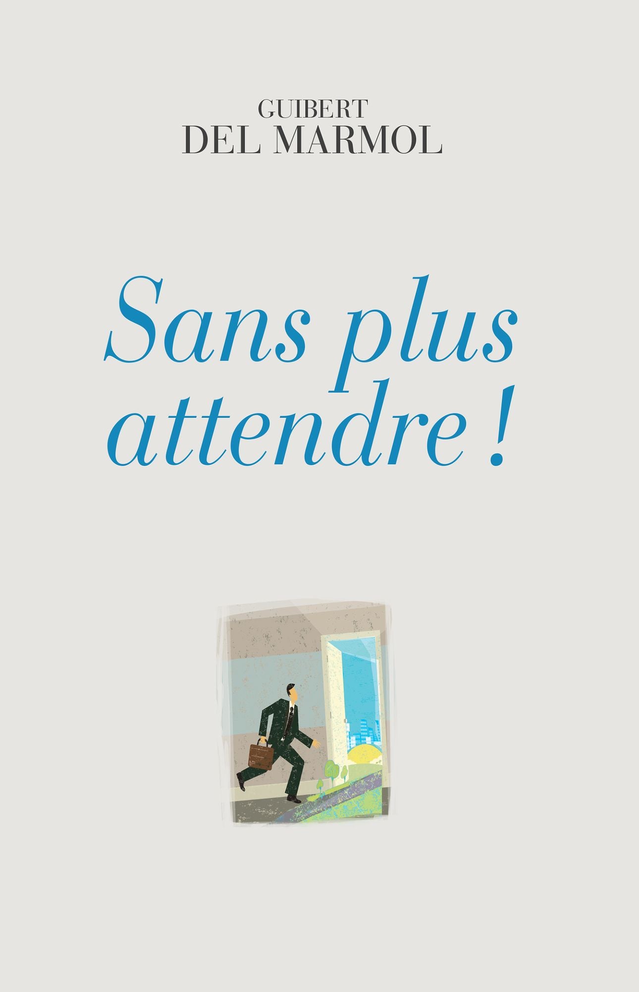 Sans plus attendre !: Un essai pour comprendre la planète et ses changements