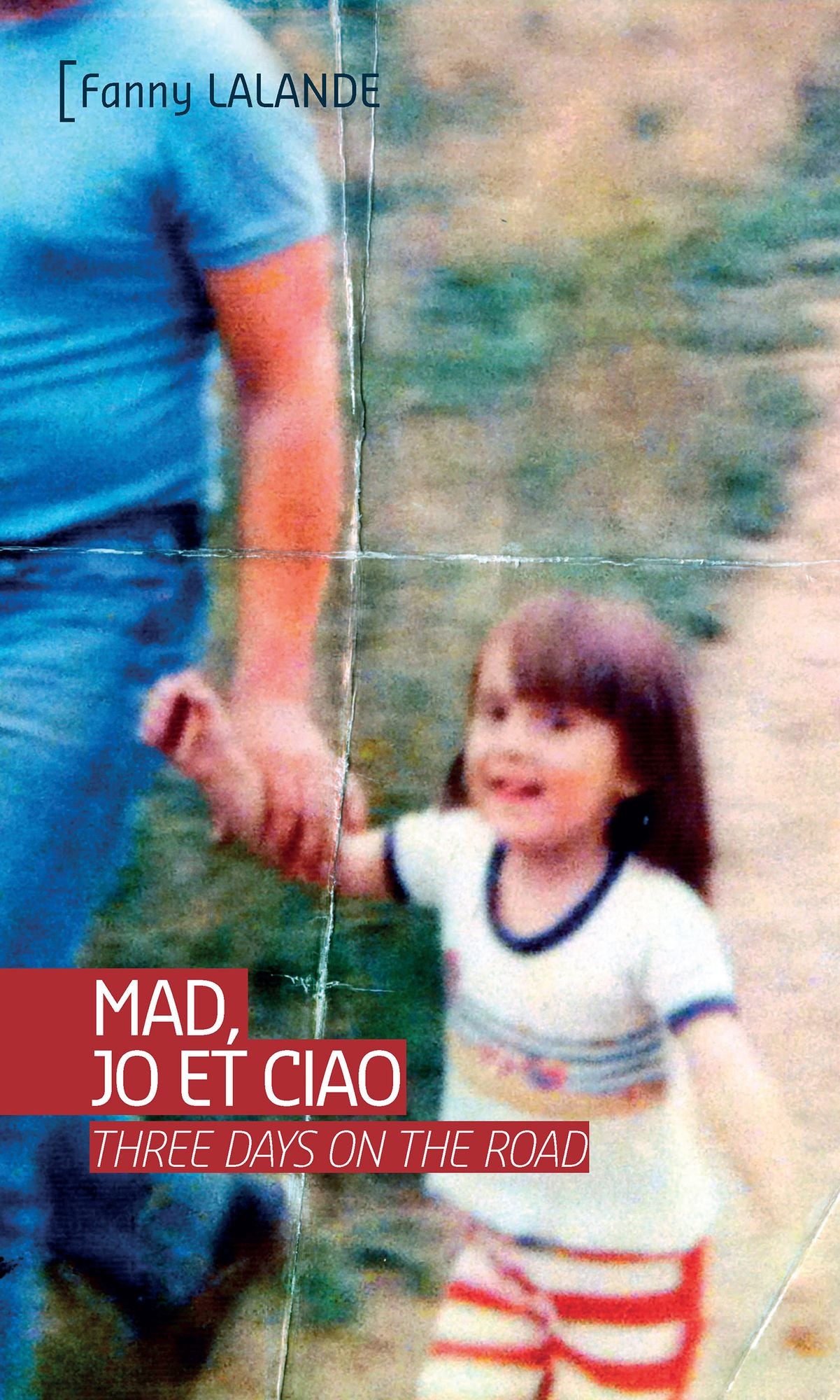 Mad, Jo et Ciao: Roman d'aventures