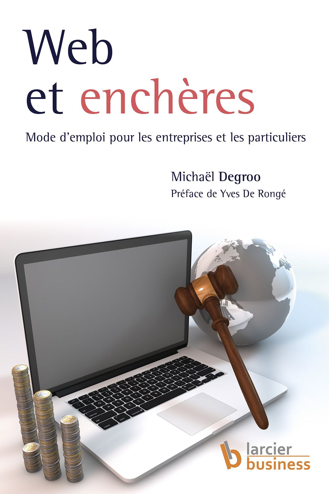 Web et enchères: Mode d'emploi pour les entreprises et les particuliers