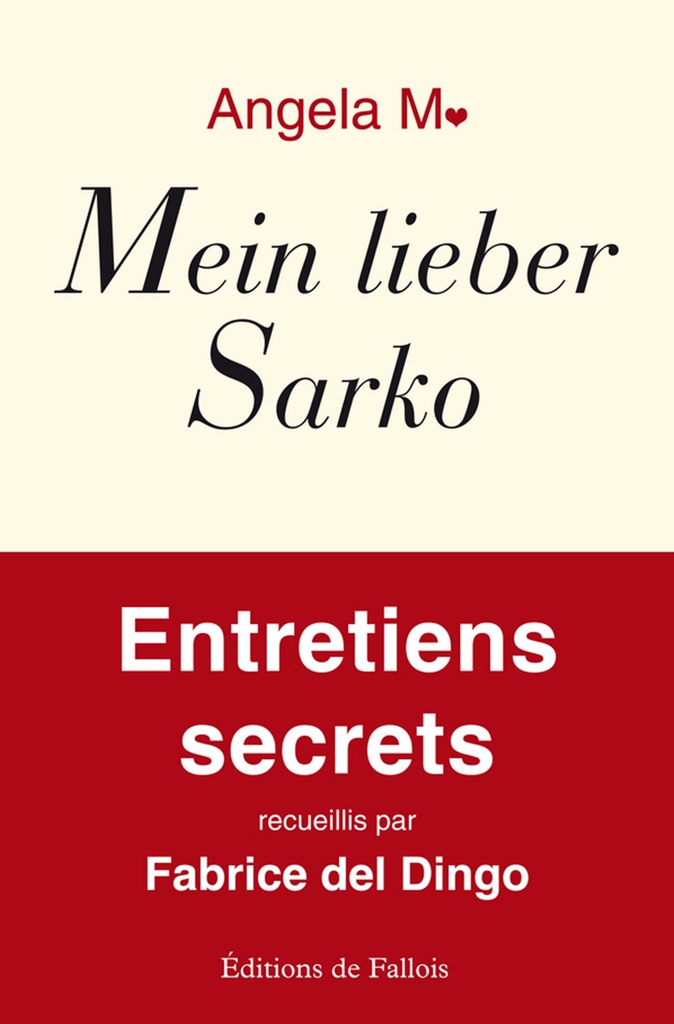 Angela M. - Mein lieber Sarko - Entretiens secrets