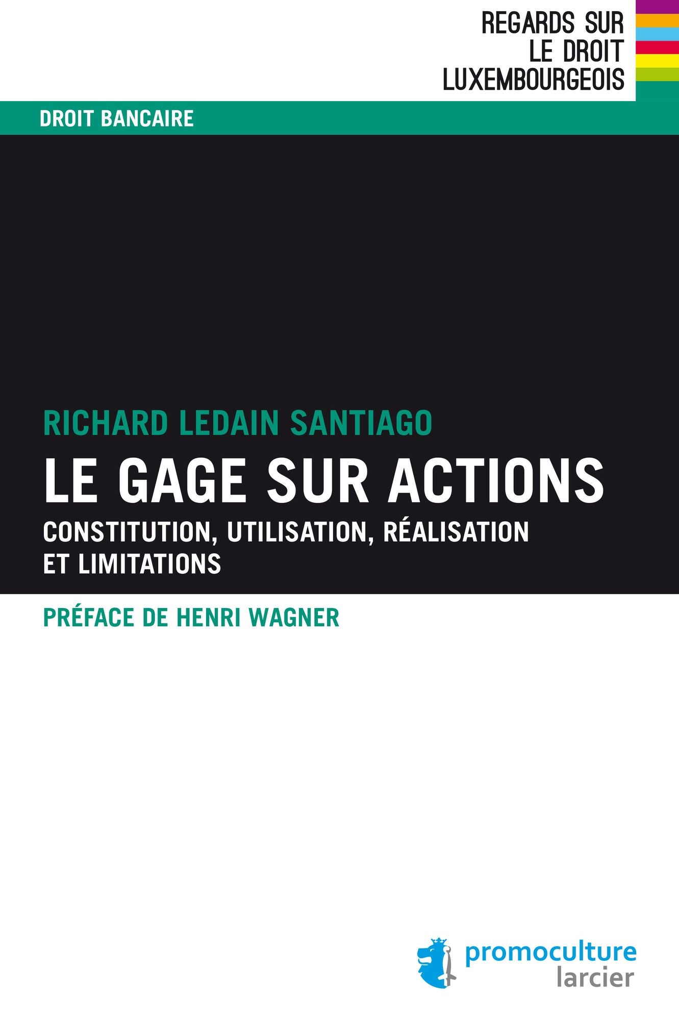 Le gage sur actions: Constitution, utilisation, réalisation et limitations