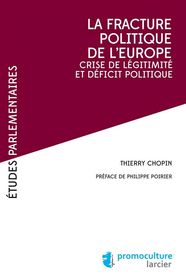 La fracture poliltique de l'Europe: Crise de légitimité et déficit politique