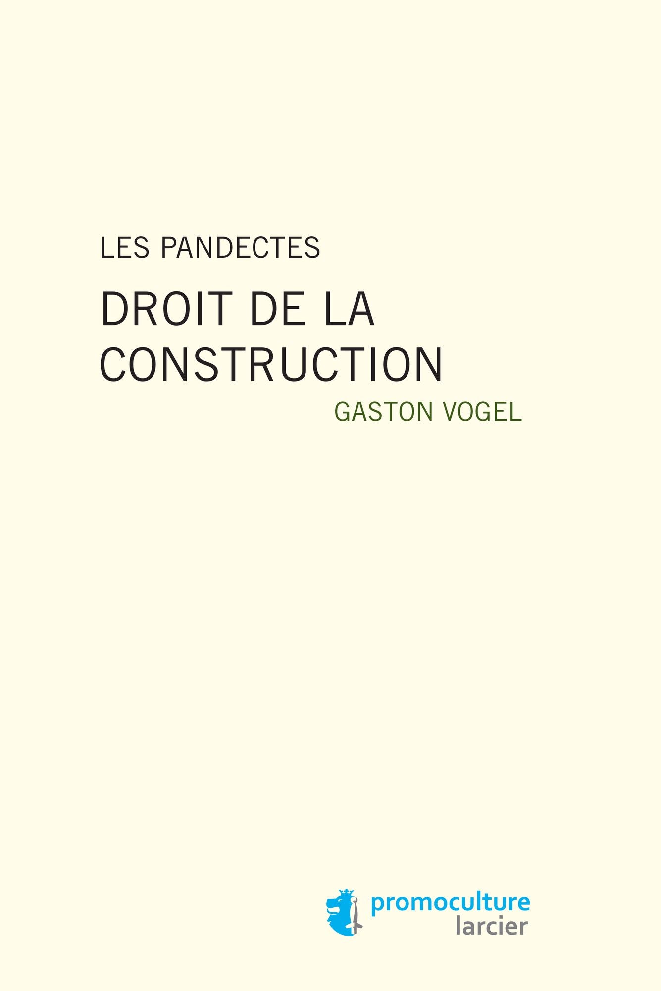 Les Pandectes: Droit de la construction
