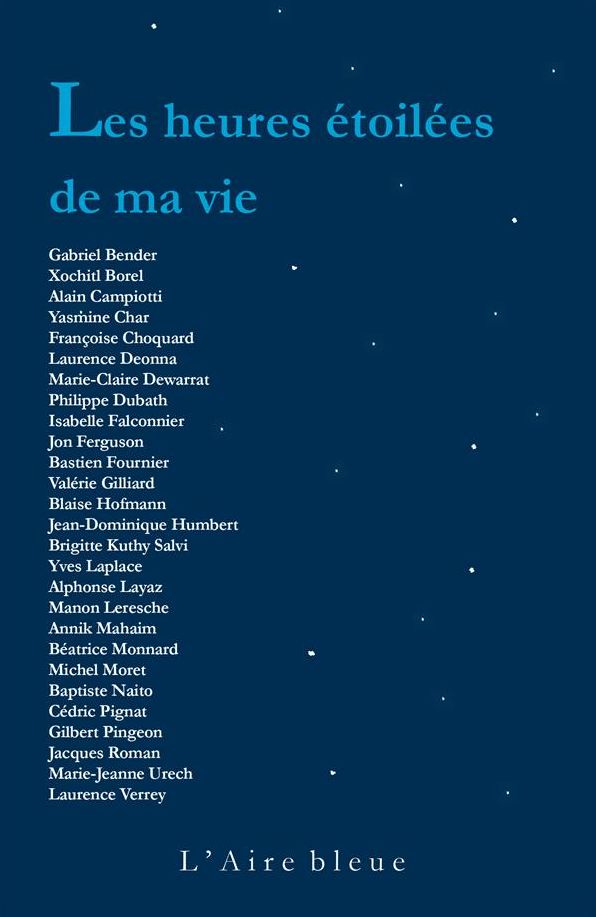 Les Heures étoilées de ma vie: 27 textes célébrant la poésie de la vie