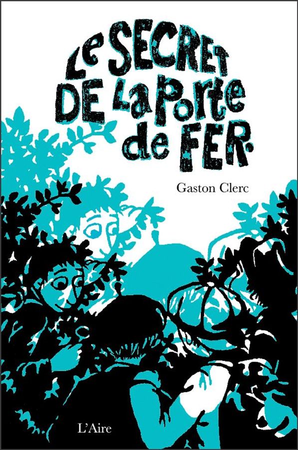 Le Secret de la porte de fer: Réédition du célèbre bestseller du début du XXe siècle