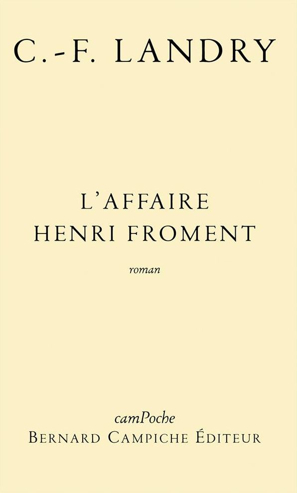 L'affaire Henri Froment: Roman biographique