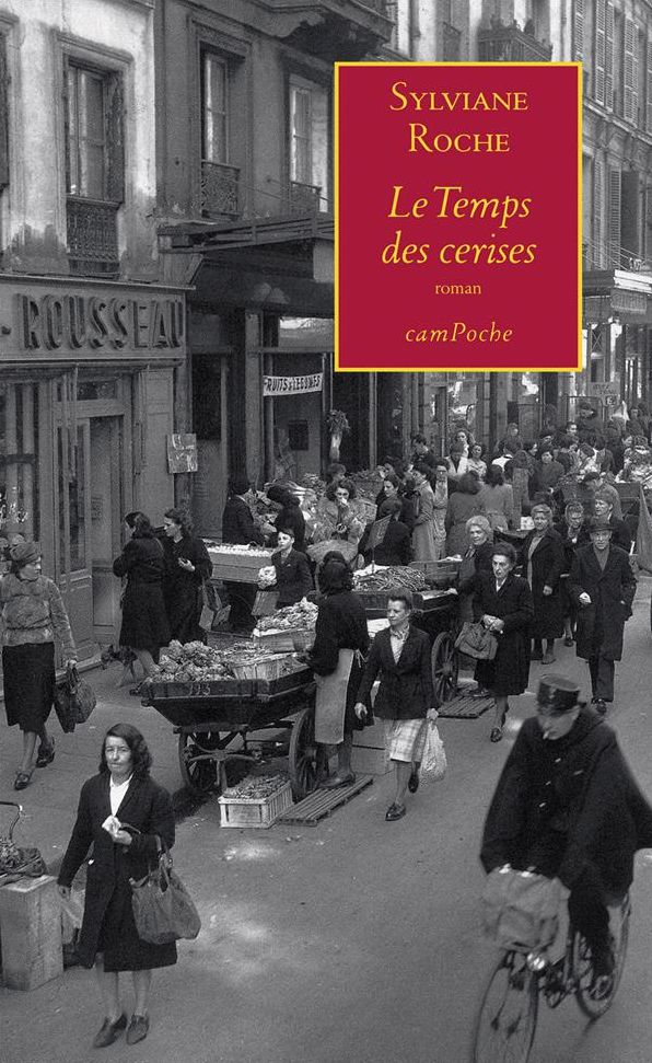 Le Temps des cerises: Récit d'une vie écrite à l'encre des souvenirs