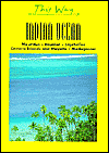 Indian Ocean (This Way Guides Series): Mauritius, Reunion, Seychelles, Comoro Islands and Mayotte and Madagascar