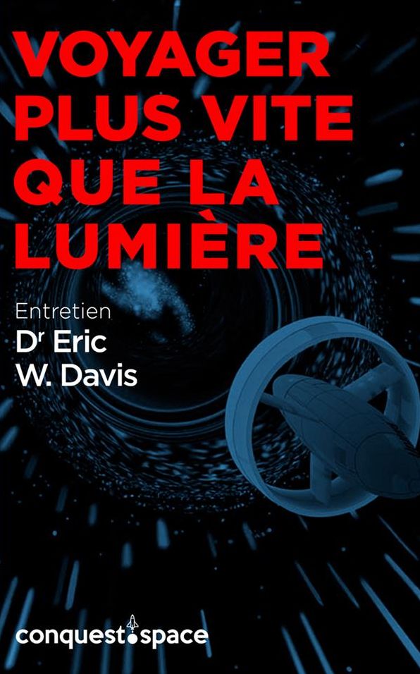 Voyager plus vite que la lumière: Entretien avec le Dr Eric W. Davis