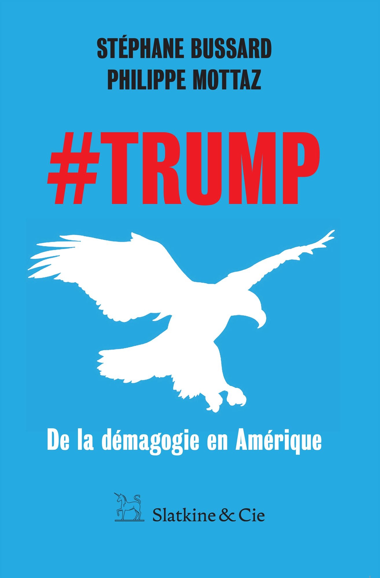 #Trump: De la démagogie en Amérique