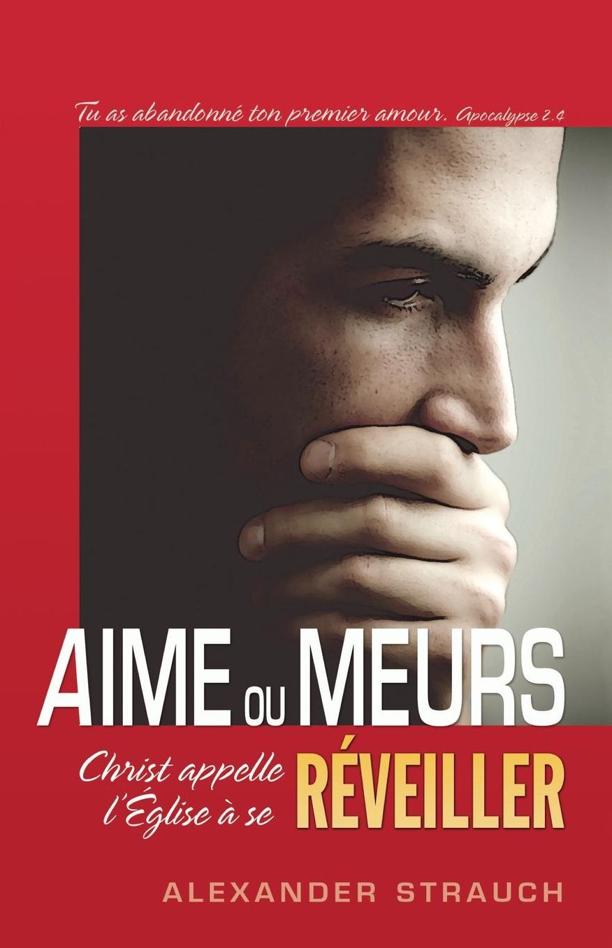 Aime ou meurs (Love or Die): Christ appelle l'Église à se réveiller