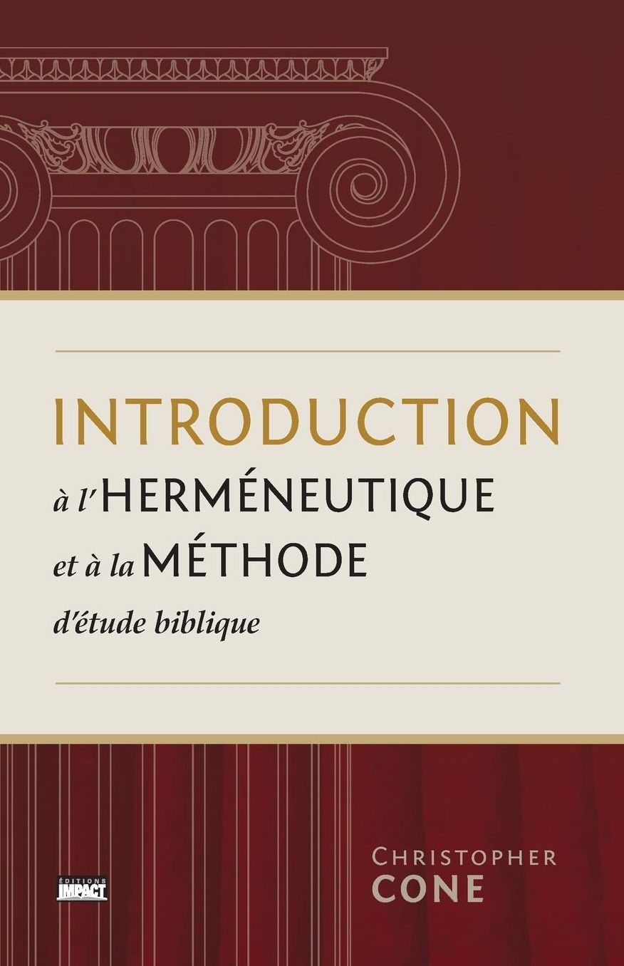 Introduction à l'herméneutique et à la méthode d'étude biblique (Prolegomena On Biblical Hermeneutics and Method)